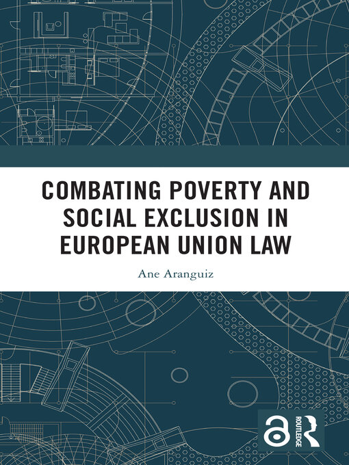 Title details for Combating Poverty and Social Exclusion in European Union Law by Ane Aranguiz - Wait list